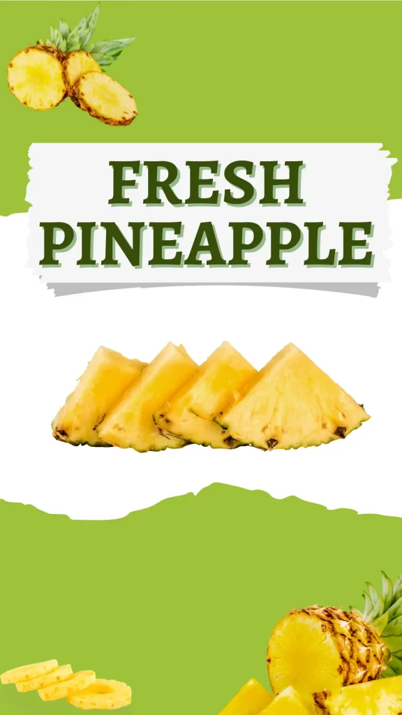 Fresh Pineapple Only